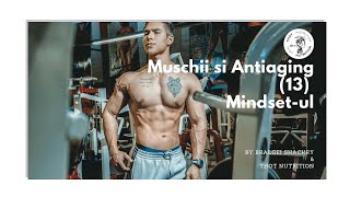 Muschii si antiaging 13 Mindsetul de succes sau de looser Vlog cu Bralgei Shackry [upl. by Seyler198]