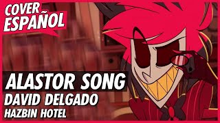 HAZBIN HOTEL  Alastors Song Canción de Alastor  Cover Español Latino [upl. by Tuddor]