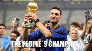 Lionel Scaloni The People´s Champion [upl. by Zoeller]