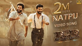 Natpu Full Video Song Tamil  RRR  NTR Ram Charan  SS Rajamouli  Maragathamani  Anirudh [upl. by Loni430]