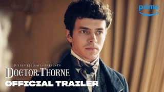 Julian Fellowes Presents Doctor Thorne  Official Trailer  Prime Video [upl. by Inavihs]