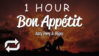 1 HOUR 🕐  Katy Perry  Bon Appétit Lyrics ft Migos [upl. by Iharas105]