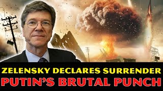 Jeffrey Sachs Zelensky Declares SURRENDER After Putins BRUTAL Punch EU Crisis As Nato COLLAPSES [upl. by Shult60]