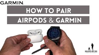 Synchronizing AirPods to Garmin  How to pair AirPods amp Garmin [upl. by Tereb111]