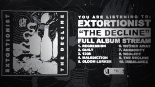 Extortionist  The Decline Full Stream 2017 [upl. by Ailugram313]