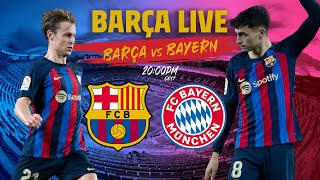 🔴 BARÇA LIVE BARÇA  BAYERN  Warm up amp Match Center ⚽ [upl. by Lauraine]