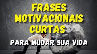 ATUALIZADO 50 Frases motivacionais curtas para mudar sua vida  Vídeo Motivacional [upl. by Gabor]