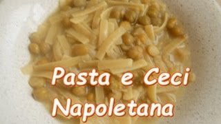 Pasta e Ceci alla Napoletana [upl. by Richter]