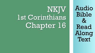 1st Corinthians 16  NKJV Audio Bible amp Text [upl. by Kurtzig]