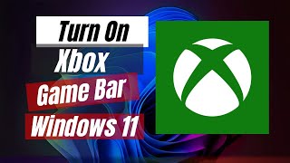 How To Turn On Xbox Game Bar Windows 11 Easy Steps [upl. by Aicsila437]