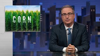 Corn Last Week Tonight with John Oliver HBO [upl. by Lauro]