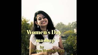 Womens Day Mashup by Shreya Bhattacharya baadal pe paon haiAashayein [upl. by Teyut]