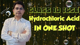 Hydrochloric acid  class10 ICSE  One Shot  Mitra Sir [upl. by Deppy559]