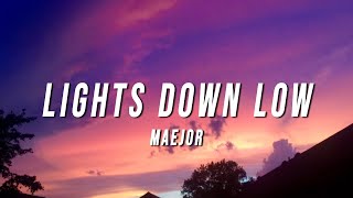 Maejor  Lights Down Low TikTok Remix Lyrics [upl. by Akanke]