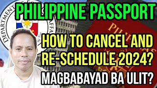 HOW TO CANCEL amp RESCHEDULE PHILIPPINE PASSPORT 2024 PAANO MACANCEL AT MAGRESCHEDULE NG PASSPORT [upl. by Dorry]