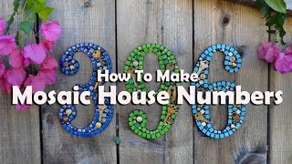 Mosaics Tutorials How To Mosaic House Numbers [upl. by Onitnevuj236]