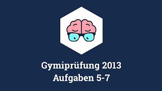 Gymiprüfung Langzeit 2013 Aufgaben 57 [upl. by Herring261]