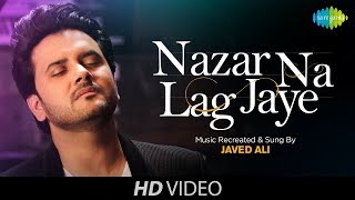 Nazar Na Lag Jaye  Recreated  Javed Ali  Mohammed Rafi  Bollywood Retro Songs [upl. by Sanfourd747]