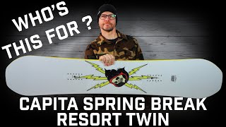 Whos This For Capita Spring Break Resort Twin Snowboard [upl. by Cyrill]