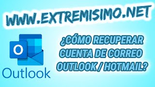 RECUPERAR CUENTA de correo electrónico HOTMAIL OUTLOOK LIVE [upl. by Vachill513]