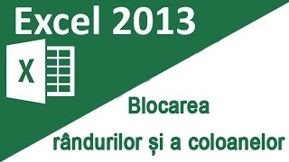 23  Tutorial Excel 2013  Blocarea randurilor si a coloanelor in Excel [upl. by Htaras]