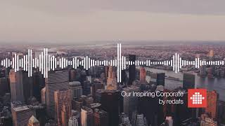 Our Inspiring Corporate Free Download Background Music [upl. by Shore]