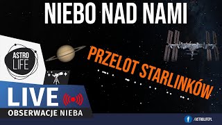 Przelot Starlinków o 1650 Stacje kosmiczne planety Księżyc i gromady gwiazd  Niebo na żywo 369 [upl. by Esra]