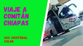 Viaje a COMITÁN CHIAPAS de MÉXICO TAPO  CDMX  Irizar i6  OCC CRISTÓBAL COLON [upl. by Airalednac879]