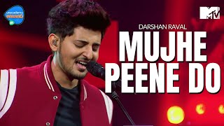 Mujhe Peene Do  Darshan Raval  Unacademy Unwind With MTV [upl. by Alan699]