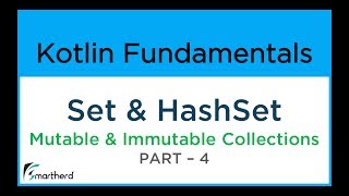 Kotlin SET and HASH SET Mutable and Immutable Collections examples PART4 104 [upl. by Yenterb]