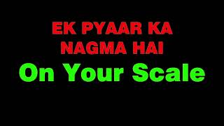 Ek Pyaar Ka Nagma Hai  Karaoke With Lyrics  On Your Scale [upl. by Zuleika]