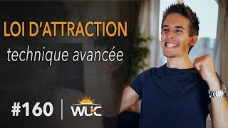 Loi dattraction  technique avancée  WUC 160 [upl. by Salman]