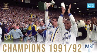 Champions Leeds United 199192  Part 55 [upl. by Eirelav182]