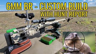 6MM BR Custom Rifle Build Overview with Hunt Report [upl. by Lorri]