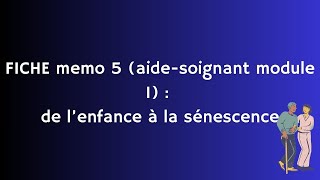 FICHE memo 5 module 1 aide soignant  ontogenese [upl. by Moina]