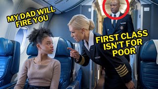 Black Girl Denied FirstClass Seat Unaware Her Father Owns the Airline [upl. by Ruberta542]