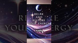 639Hz  Restore Your Energy and Strengthen Connections  Healing Frequency for Inner Peace [upl. by April762]