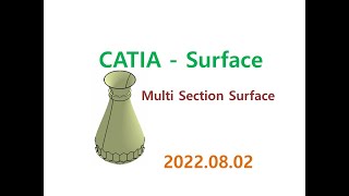 이학주CATIA카티아Surface ModelingMulti Section Surface01 [upl. by Enerod]