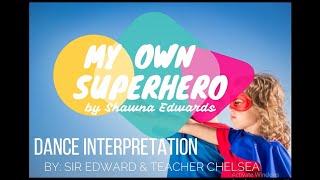 My Own Superhero by Shawna Edwards Song Interpretation HSLBC [upl. by Nnylyt]