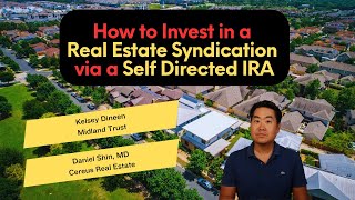 How to Invest in a Real Estate Syndication via a Self Directed IRA [upl. by Elisha]