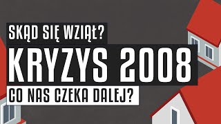 Kryzys finansowy 2008  Przyczyny skutki i gdzie zmierzamy [upl. by Main]