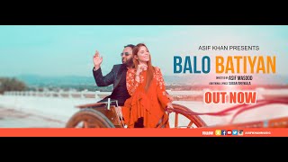 BALO BATIYAN  ASIF KHAN  OFFICIAL VIDEO [upl. by Neelahs873]