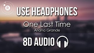 Ariana Grande  One Last Time 8D AUDIO [upl. by Isdnyl40]