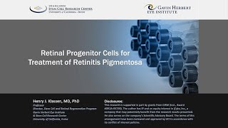 Retinal Progenitor Cells for Treatment of Retinitis Pigmentosa  Henry Klassen [upl. by Allimaj843]