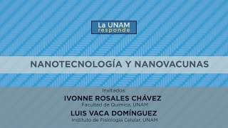 Nanotecnología y Nanovacunas LA UNAM RESPONDE 431 [upl. by Iow]