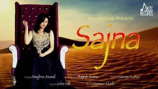 Sajna  Official Music Video  Meghna Anand  Punjabi Songs 2017  Jass Records [upl. by Subocaj]