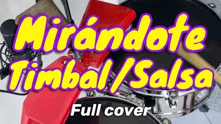 Mirándote Frankie Ruiz  Timbal Salsa Cover [upl. by Zsuedat]