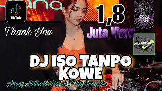 DJ Opo Ra Ngilingi Sopo Seng Ngancani  Iso Tanpo Kowe  ALINDRA MUSIK AArdinata x Dj Cemplon [upl. by Jeritah]