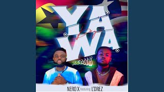 Yawa Dey feat Ldrez [upl. by Yevol]