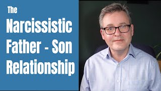 Narcissistic Father Son Relationship [upl. by O'Donoghue]